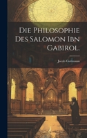 Die Philosophie des Salomon ibn Gabirol. B0CM19P5WW Book Cover