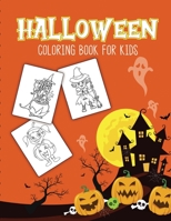 Halloween Coloring Book For Kids: Halloween Activity Book for Children Of All Ages - Draw Mummies, Witches, Goblins, Ghosts, Pumpkins - Halloween Gifts 1636050115 Book Cover