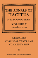 Annals of Tacitus: Vol I, Annals 1.154, The (Cambridge Classical Texts and Commentaries) 0521609313 Book Cover