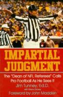 Impartial Judgment: The "Dean of NFL Referees" Calls Pro Football As He Sees It 1882180461 Book Cover
