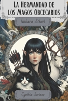 Imhara Stheel: La Hermandad de los Magos Obcecarios (Spanish Edition) B0CSX4D2WM Book Cover