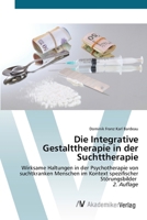 Die Integrative Gestalttherapie in der Suchttherapie 6136354896 Book Cover