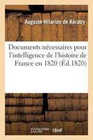 Documens Nécessaires Pour L'intelligence De L'histoire De France En 1820... 2011785243 Book Cover