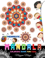 Therapeutic Mandala (Coloring Book for Kids): Easy Mandalas for Beginning Artists. B088VX3JF5 Book Cover