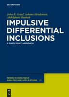 Impulsive Differential Inclusions: A Fixed Point Approach 3110293617 Book Cover