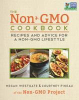 The Non-GMO Cookbook: Recipes and Advice for a Non-GMO Lifestyle 1510716432 Book Cover