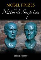 Nobel Prizes and Nature's Surprises 9814520993 Book Cover