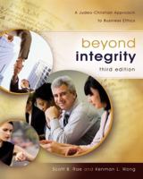 Beyond Integrity: A Judeo-Christian Approach to Business Ethics 0310240026 Book Cover