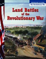 Land Battles of the Revolutionary War (Americans at War: Revolutionary War) 1588105601 Book Cover
