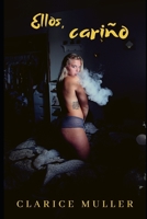 Ellos, cariño: Sexo y perversión: Novela erótica con alto contenido sexual (Palabra y pasión) B08KGNV1RB Book Cover