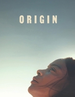 Origin: A Screenplay B0CRQCJBNT Book Cover