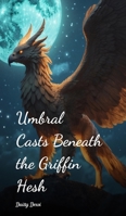 Umbral Casts Beneath the Griffin Hesh 1805633414 Book Cover