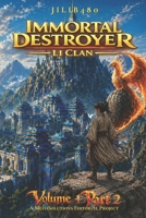 Immortal Destroyer: Li Clan: Volume I - Part II (Immortal Destroyer - English Edition) B0H11DCG17 Book Cover