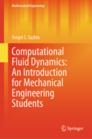 Computational Fluid Dynamics: An Introduction for Mechanical Engineering Students (Mathematical Engineering) 3031863720 Book Cover