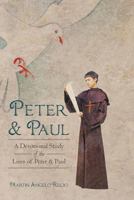 Peter and Paul: A Devotional Study of the Lives of Peter and Paul 144972776X Book Cover
