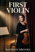 First Violin B0GY4J65GH Book Cover