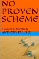 No Proven Scheme: A Culture of Mendacity 1534840710 Book Cover