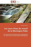 Les Cours D'Eau Du Massif de La Montagne Pela(c)E 3841793096 Book Cover