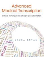 Advanced Medical Transcription: Critical Thinking in Healthcare Documentation Plus Myhealthprofessionskit -- Access Card Package 0133095827 Book Cover