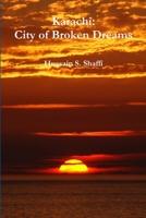 Karachi: City of Broken Dreams 1312439424 Book Cover