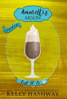 Amaretto and Arson 1953800351 Book Cover