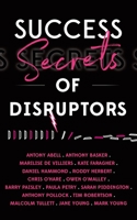 Success Secrets Of Disruptors 1784529796 Book Cover