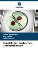 Genetik der weiblichen Unfruchtbarkeit (German Edition) 6208666503 Book Cover
