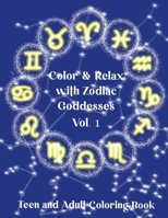 Color and Relax with Zodiac Goddesses: Volume 1 B09BLY7BPB Book Cover