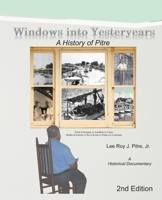 Windows Into Yesteryears: A History of P�strians, P�stres, P�tres & Pitre: A Historical Documentary 0990450031 Book Cover