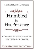 The Companion Guide for Humbled by His Presence 0692613269 Book Cover