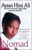 Nomad. From Islam to America. A Personal Journey Through the Clash of Civilizations 1439157316 Book Cover
