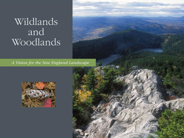 Wildlands and Woodlands: A Vision for the New England Landscape 1450706037 Book Cover