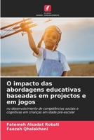 O impacto das abordagens educativas baseadas em projectos e em jogos (Portuguese Edition) 6209310087 Book Cover