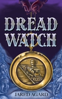 Dread Watch 1953743064 Book Cover