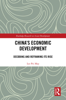 China's Economic Development: Decoding and Reframing Its Rise 103238252X Book Cover