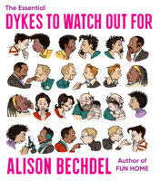 The Essential Dykes to Watch Out For 0358424178 Book Cover