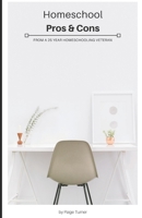 Homeschool Pros & Cons: From a 25 Year Homeschooling Veteran B09ZCQSFC8 Book Cover