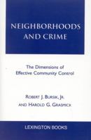 Neighborhoods and Crime: The Dimensions of Effective Community Control 0669246328 Book Cover