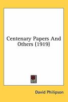 Centenary Papers and Others 1164097202 Book Cover