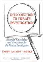 Introduction to Private Investigation: Essential Knowledge and Procedures for the Private Investigator 039807562X Book Cover
