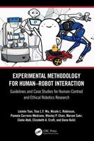 Experimental Methodology for Human–Robot Interaction: Guidelines and Case Studies for Human-Centred and Ethical Robotics Research 1032693614 Book Cover