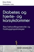 Diabetes og hjerte- og karsykdommer: Nye behandlingsmetoder og forebyggingsstrategier (Norwegian Bokmal Edition) 3689044820 Book Cover