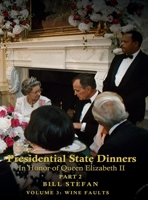 Presidential State Dinners: In Honor of Queen Elizabeth II Part 2 B0FP3HV5H8 Book Cover