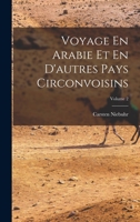 Voyage En Arabie Et En d'Autres Pays Circonvoisins; Volume 2 1017753741 Book Cover