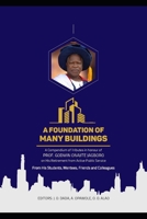 A Foundation of Many Buildings: A compendium of Tributes B09RG624QG Book Cover