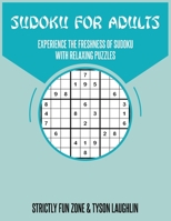 Sudoku For Adults: Experience The Freshness Of Sudoku With Relaxing Puzzles 1690490039 Book Cover