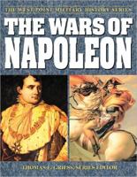The Wars of Napoleon (The West Point Military History Series) 0895293080 Book Cover