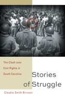 Stories of Struggle: The Clash over Civil Rights in South Carolina 1643364626 Book Cover