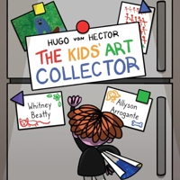 Hugo von Hector the Kids' Art Collector 173545253X Book Cover