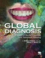 Global Diagnosis: A New Vision of Dental Diagnosis and Treatment Planning 086715523X Book Cover